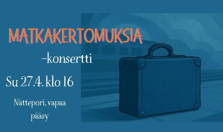 Matkakertomuksia -konsertti