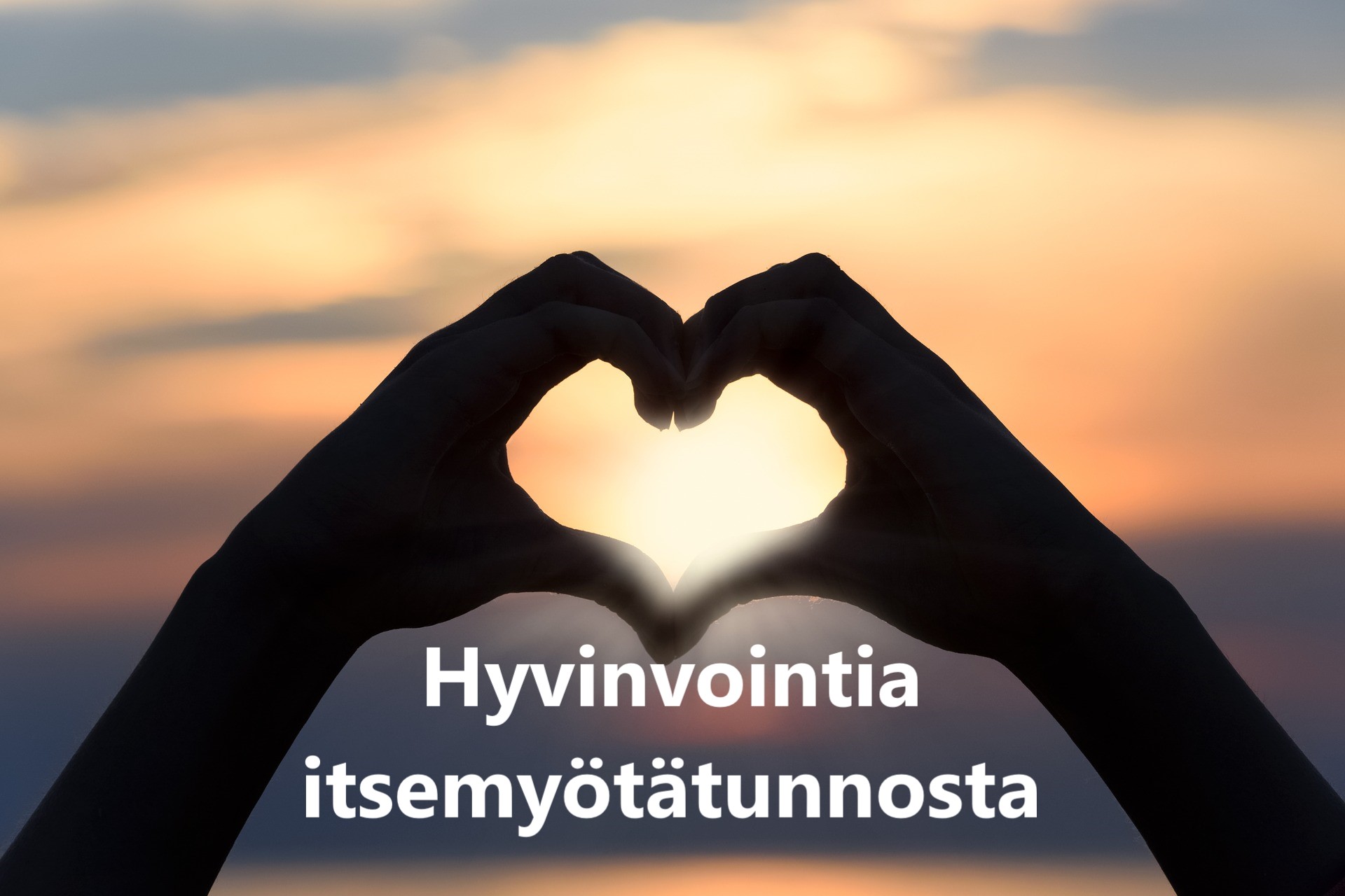 Hyvinvointia itsemyötätunnosta