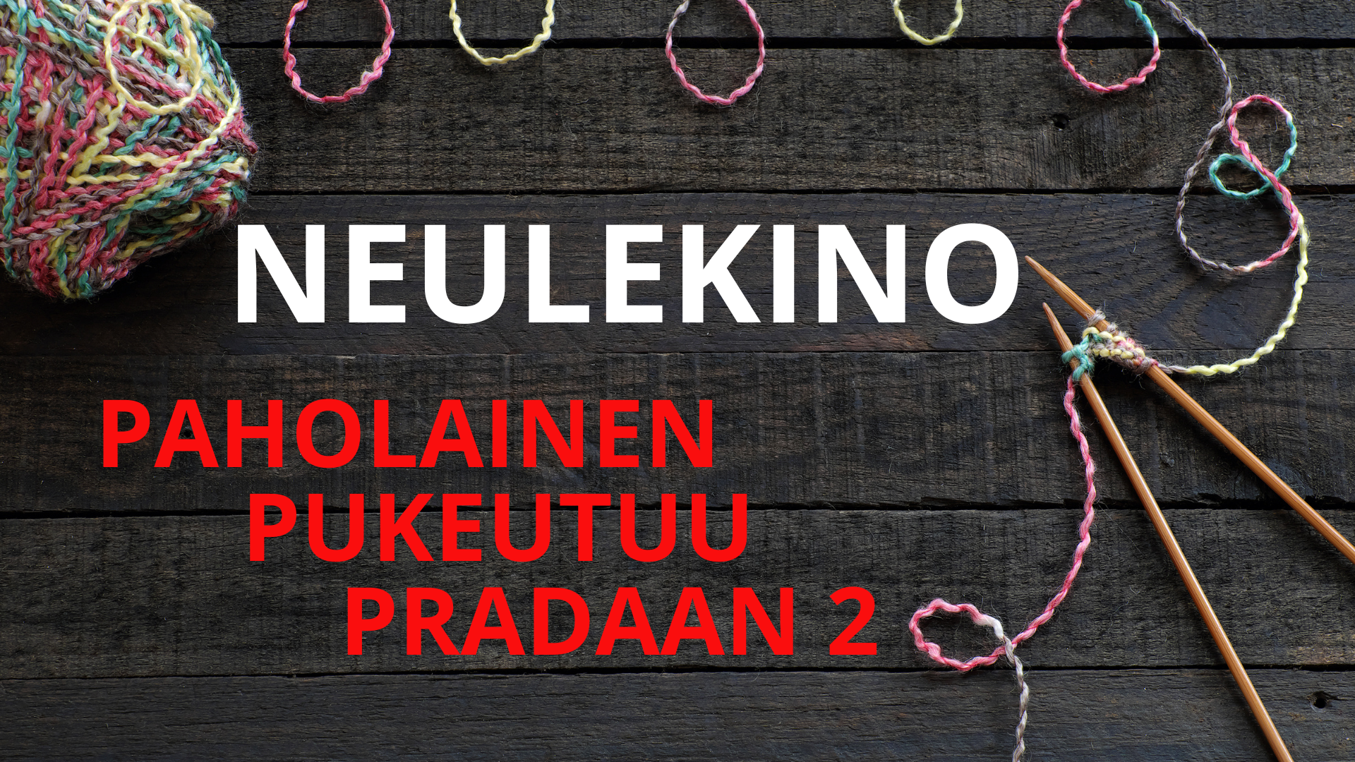 Neulekinon kuva, jossa elokuvan nimi Paholainen pukeutuu Pradaan 2 ja lankakerä ja neulepuikot.