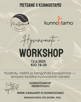 Hyvinvointi WORKSHOP Metsane x Kunnostamo